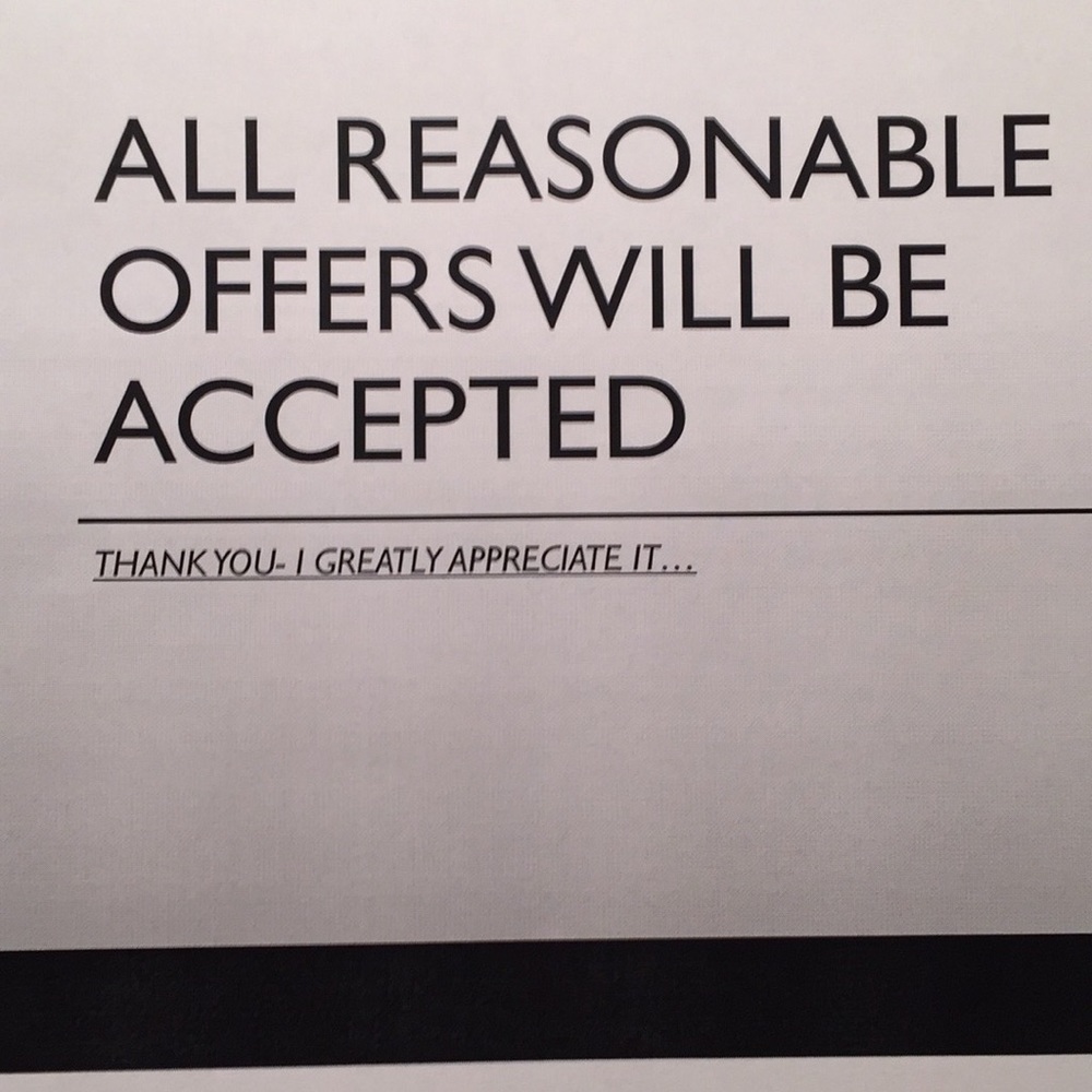 Reasonable offers...